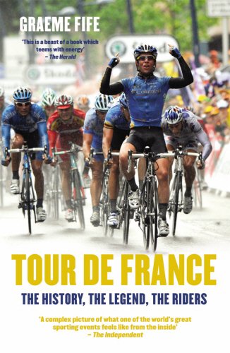 Beispielbild fr Tour De France: The History, the Legend, the Riders zum Verkauf von WorldofBooks