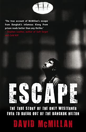 Imagen de archivo de Escape: The True Story of the Only Westerner Ever to Break Out of the Bangkok Hilton a la venta por AwesomeBooks