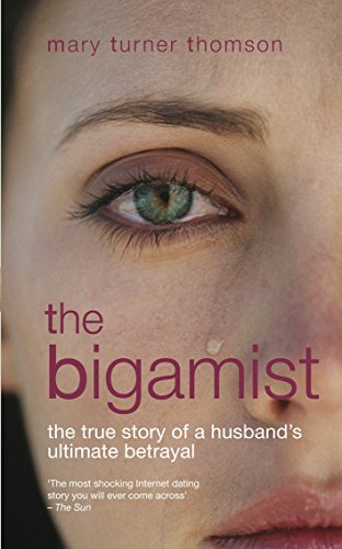 Beispielbild fr The Bigamist: The True Story of a Husband's Ultimate Betrayal zum Verkauf von WorldofBooks