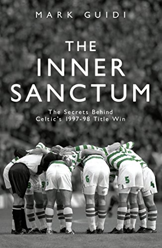 Imagen de archivo de The Inner Sanctum: The Secrets Behind Celtic's 1997-98 Title Win a la venta por WorldofBooks
