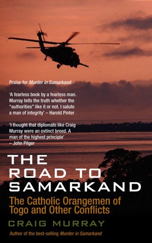 The Road to Samarkand: The Catholic Orangemen of Togo and Other Conflicts (9781845963606) by Murray, Craig