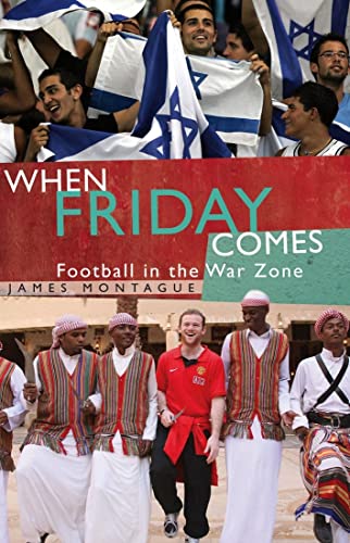 Beispielbild fr When Friday Comes: Football in the War Zone zum Verkauf von WorldofBooks