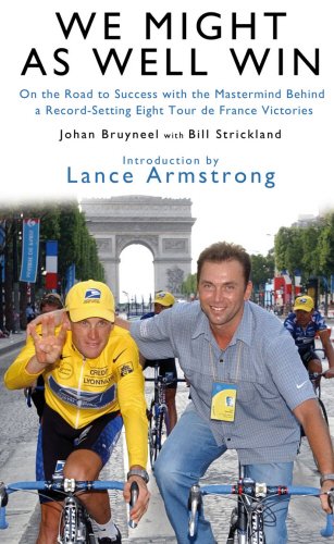 Stock image for We Might As Well Win: On the Road to Success with the Mastermind Behind a Record-Setting Eight Tour de France Victories for sale by AwesomeBooks