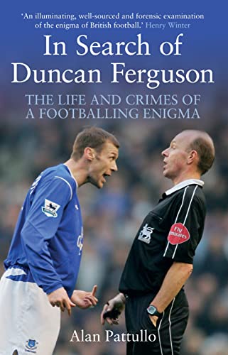 9781845963927: In Search of Duncan Ferguson: The Life and Crimes of a Footballing Enigma