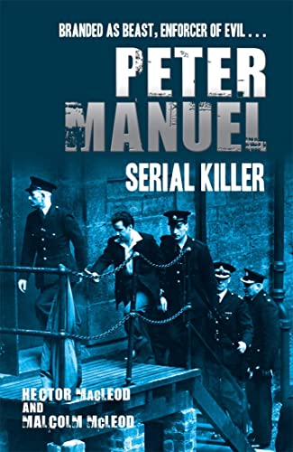 Imagen de archivo de Peter Manuel, Serial Killer a la venta por WorldofBooks