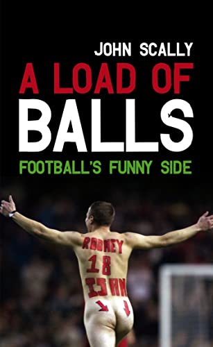 Beispielbild fr A Load of Balls: Football's Funny Side zum Verkauf von AwesomeBooks