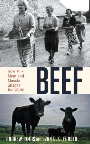 Stock image for Beef: How Milk, Meat and Muscle Shaped the World for sale by WorldofBooks