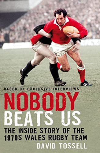 Beispielbild fr Nobody Beats Us: The Inside Story of the 1970s Wales Rugby Team zum Verkauf von WorldofBooks