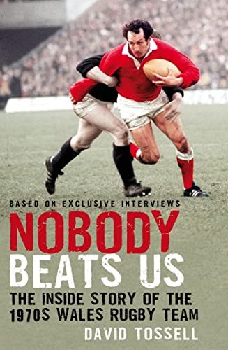 9781845964429: Nobody Beats Us: The Inside Story of the 1970s Wales Rugby Team