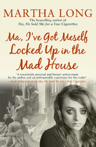 Beispielbild fr Ma, I've Got Meself Locked Up in the Mad House zum Verkauf von AwesomeBooks