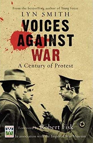 9781845964566: Voices Against War: A Century of Protest