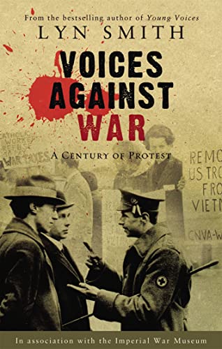 Stock image for Voices Against War: A Century of Protest for sale by WorldofBooks