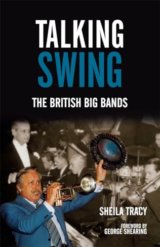 9781845964962: Talking Swing: The British Big Bands