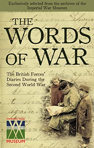 Stock image for The Words of War British Forces Personal Letters and Diaries During the Second World War for sale by WorldofBooks