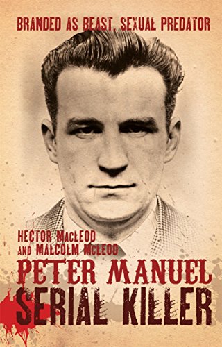 Imagen de archivo de Peter Manuel, Serial Killer a la venta por WorldofBooks