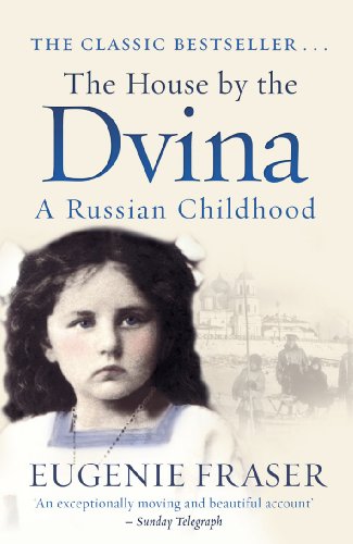Beispielbild fr The House by the Dvina: A Russian Childhood zum Verkauf von WorldofBooks