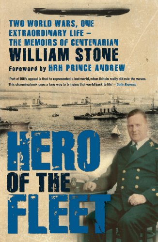 Stock image for Hero of the Fleet: Two World Wars, One Extraordinary Life - The Memoirs of Centenarian William Stone for sale by AwesomeBooks