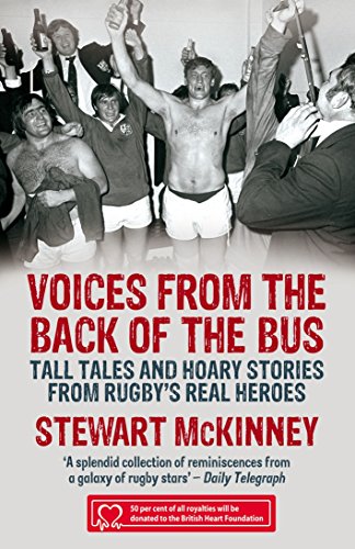 Beispielbild fr Voices from the Back of the Bus: Tall Tales and Hoary Stories from Rugby's Real Heroes zum Verkauf von WorldofBooks