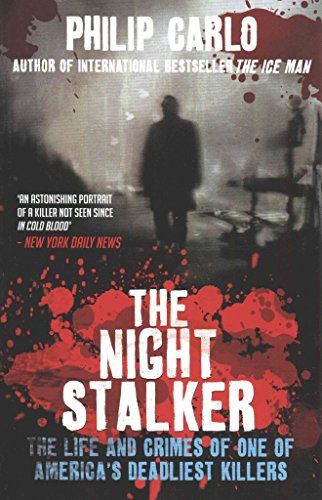 Stock image for The Night Stalker: The Life and Crimes of One of America's Deadliest Killers for sale by MusicMagpie