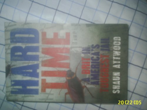 Imagen de archivo de Hard Time: A Brit in America's Toughest Jail a la venta por SecondSale