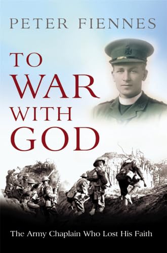 Imagen de archivo de To War with God: The Army Chaplain Who Lost His Faith a la venta por WorldofBooks