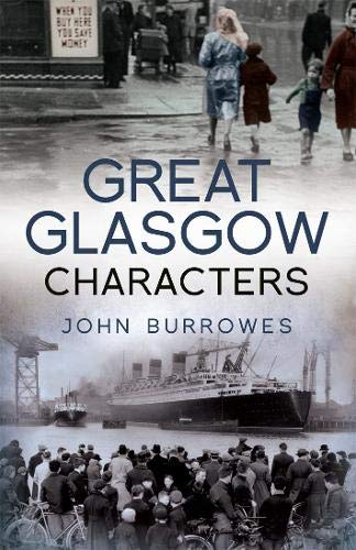 Beispielbild fr Great Glasgow Characters zum Verkauf von WorldofBooks