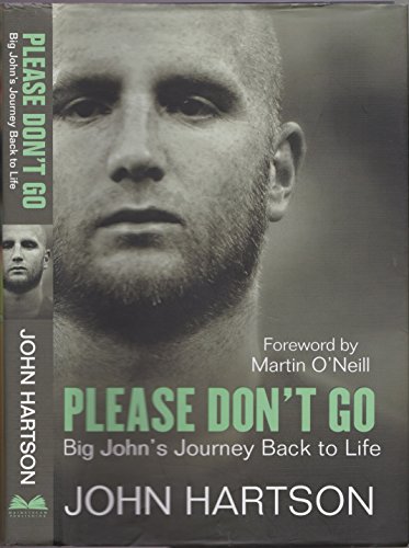Stock image for Please Don't Go: Big John's Journey Back to Life for sale by AwesomeBooks