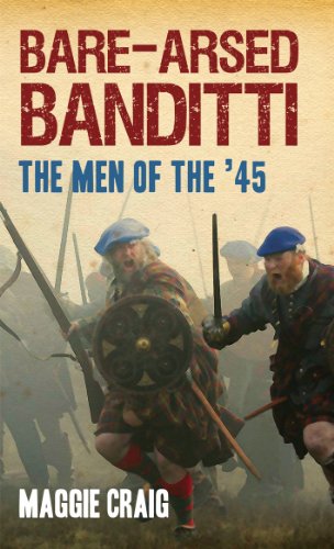 9781845967024: Bare-Arsed Banditti: The Men of the '45