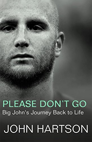 Imagen de archivo de Please Don't Go: Big John's Journey Back to Life a la venta por Better World Books: West