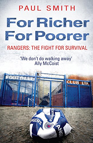9781845967369: For Richer, For Poorer: Rangers: The Fight for Survival