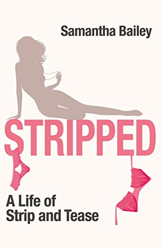 Beispielbild fr Stripped: A Life of Strip and Tease in Clubland zum Verkauf von WorldofBooks