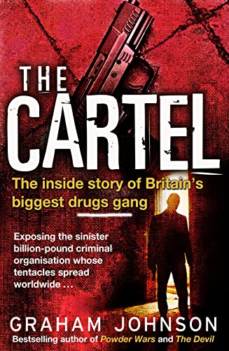 Beispielbild fr The Cartel: The Inside Story of Britain's Biggest Drugs Gang zum Verkauf von WorldofBooks