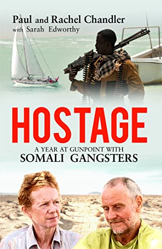 Stock image for Hostage: A Year at Gunpoint with Somali Gangsters for sale by AwesomeBooks