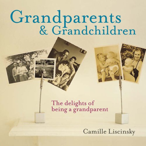 Beispielbild fr Grandparents and Grandchildren: The Delights of Being a Grandparent (Gift Book) zum Verkauf von Reuseabook