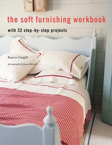 Imagen de archivo de Soft Furnishing Workbook: With 32 Step-by-step Projects a la venta por WorldofBooks