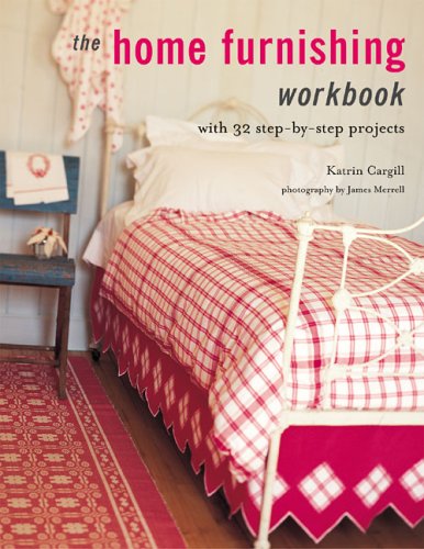 Beispielbild fr The Home Furnishing workbook: With 32 Step-by-step Projects zum Verkauf von HPB-Diamond