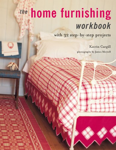 Stock image for The Home Furnishing workbook: With 32 Step-by-step Projects for sale by HPB-Diamond