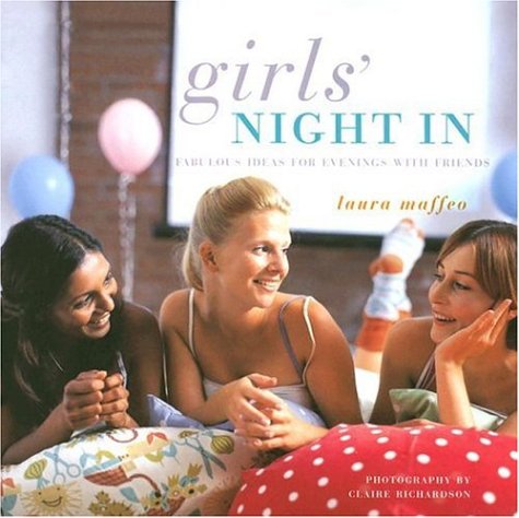 Beispielbild fr Girls' Night in: Fabulous Ideas For Evenings With Friends zum Verkauf von Wonder Book