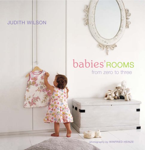 Beispielbild fr Babies' Rooms: From Zero to Three zum Verkauf von WorldofBooks