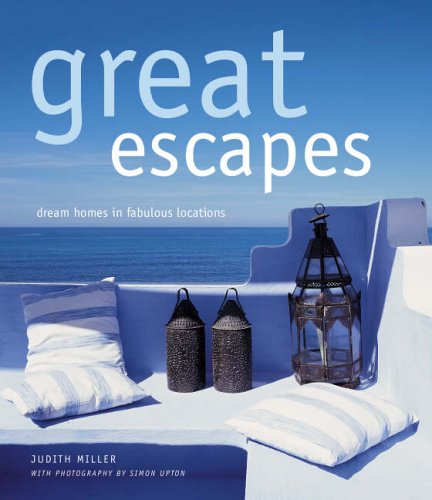 9781845971557: Great Escapes: Dream Homes in Fabulous Locations
