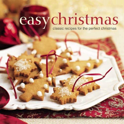 Stock image for Easy Christmas : Classic Recipes for the Perfect Christmas for sale by AwesomeBooks