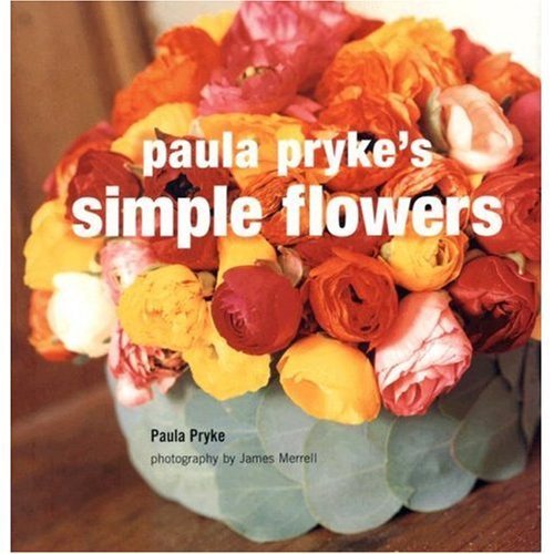 Beispielbild fr Paula Pryke's Simple Flowers zum Verkauf von WorldofBooks