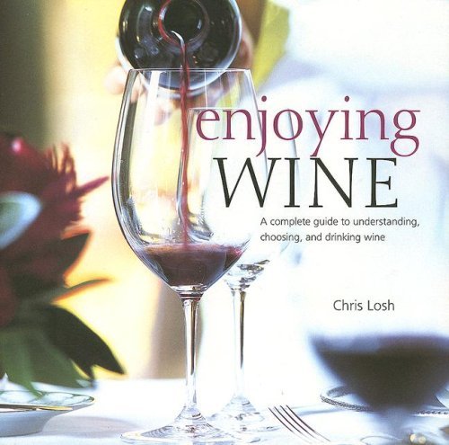Imagen de archivo de Enjoying Wine: A Complete Guide to Understanding, Choosing and Drinking Wine a la venta por WorldofBooks
