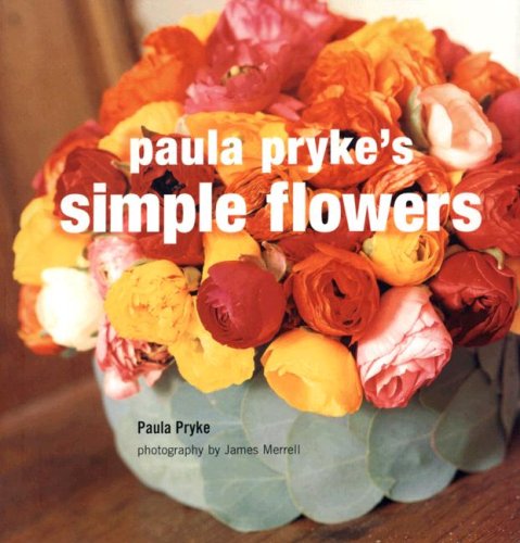 Stock image for Paula Pryke's Simple Flowers for sale by Better World Books