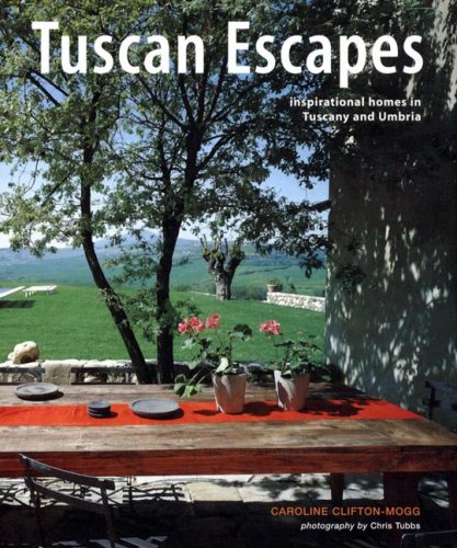 Beispielbild fr Tuscan Escapes : Inspirational Homes in Tuscany and Umbria zum Verkauf von Better World Books