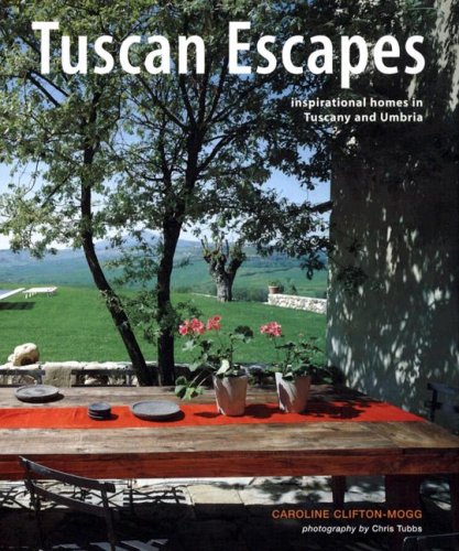 Stock image for Tuscan Escapes: Inspirational Homes in Tuscany and Umbria for sale by SecondSale