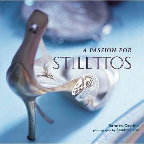 Beispielbild fr A Passion for Stilettos zum Verkauf von Reuseabook