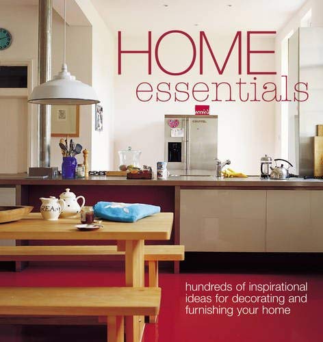 Imagen de archivo de Home Essentials: Hundreds of Inspirational Ideas for Decorating and Furnishing Your Home a la venta por AwesomeBooks