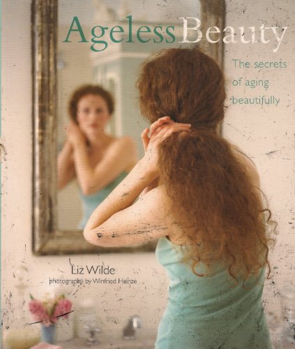 Ageless Beauty: The Secrets of Aging Beautifully