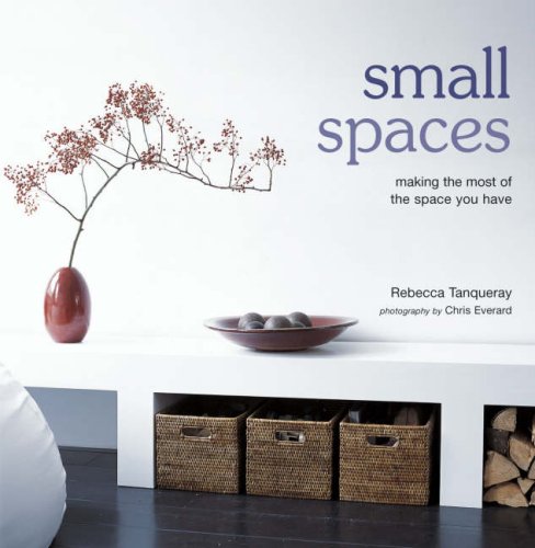 Beispielbild fr Small Spaces: Making the Most of the Space You Have zum Verkauf von WorldofBooks